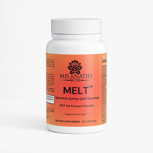 MELT™  by Melanated Rose